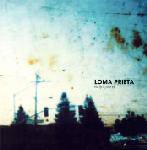 Loma Prieta : Our LP Is Your EP